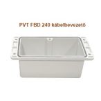 Csatári Plast  PVT FBD 240 kábelbevezető