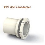 Csatári Plast  PVT A50 csőadapter